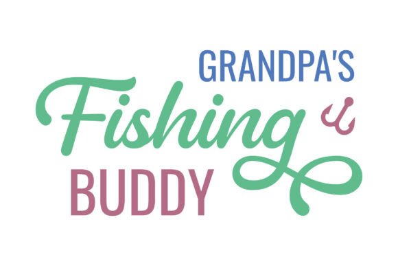 Grandpa’s Fishing Buddy: Free Graphics & Freebies