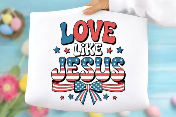 Love Like Jesus PNG: 4th of July Graphics Freebies Review